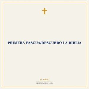 Primera Pascua/Descubro La Biblia