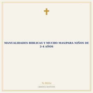 Manualidades Biblicas Y Mucho Mas/Para Niños De 2-4 Años