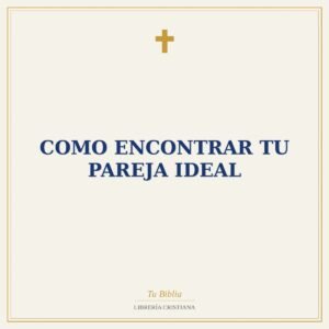 Como Encontrar Tu Pareja Ideal