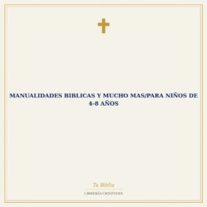 Manualidades Biblicas Y Mucho Mas/Para Niños De 4-8 Años
