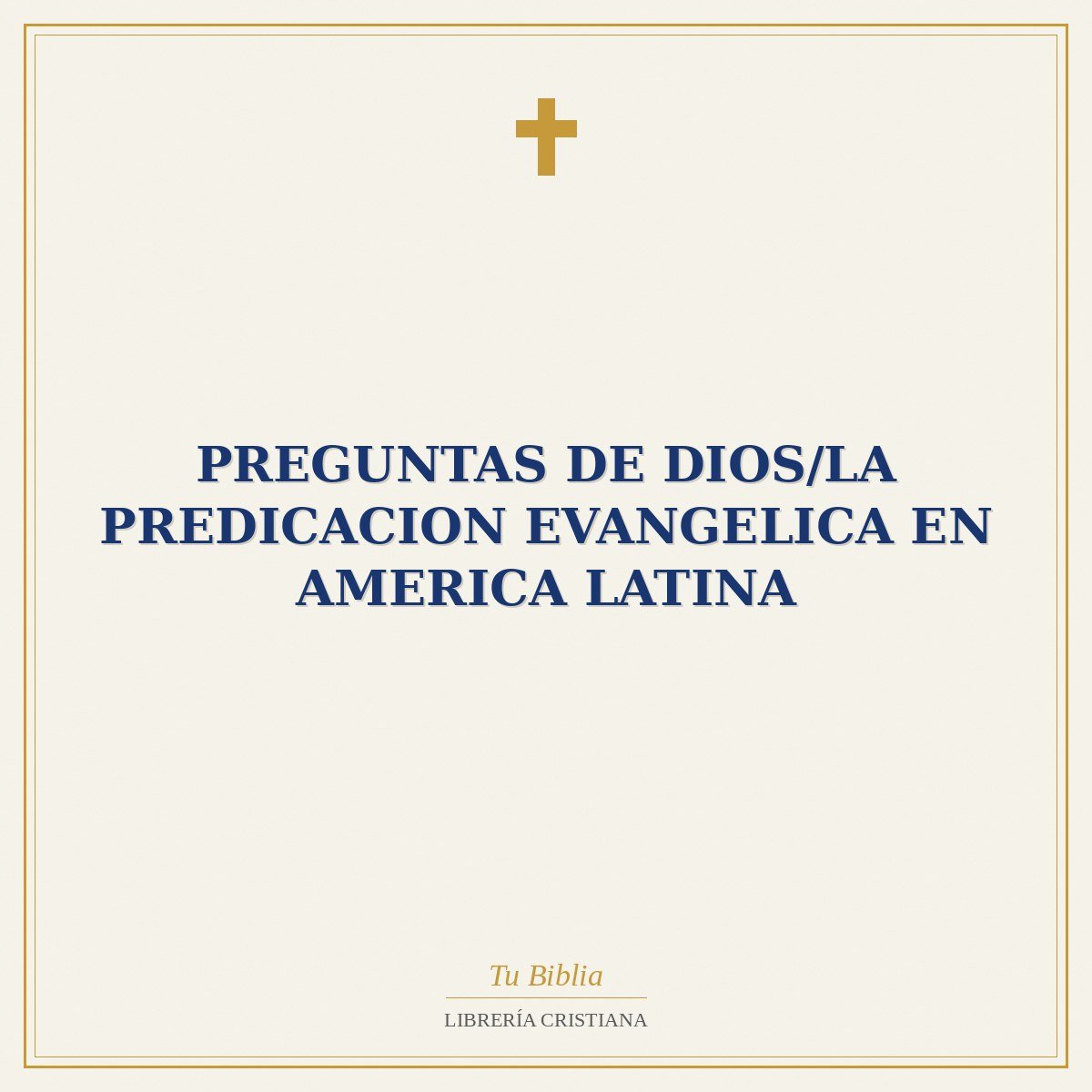 Preguntas De Dios/La Predicacion Evangelica En America Latina 1 Preguntas De Dios/La Predicacion Evangelica En America Latina