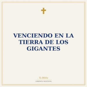 Venciendo En La Tierra De Los Gigantes