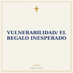 Vulnerabilidad/ El Regalo Inesperado