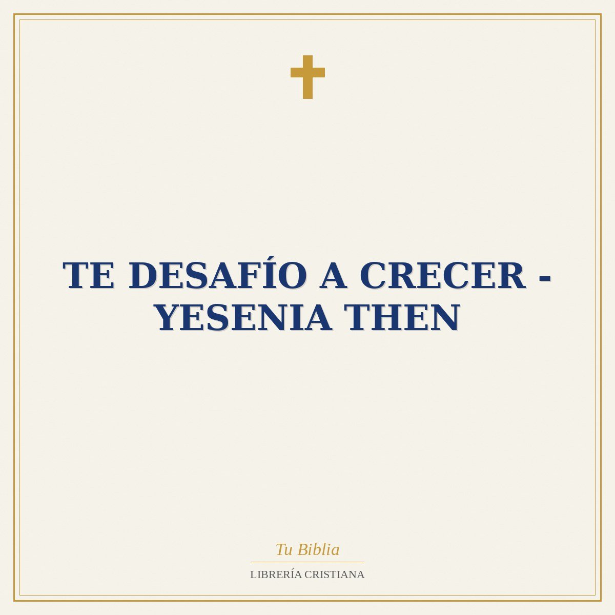 Te Desafío a Crecer - Yesenia Then 1 Te Desafío a Crecer - Yesenia Then