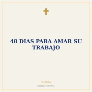 48 Dias Para Amar Su Trabajo