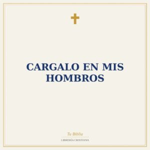 Cargalo En Mis Hombros
