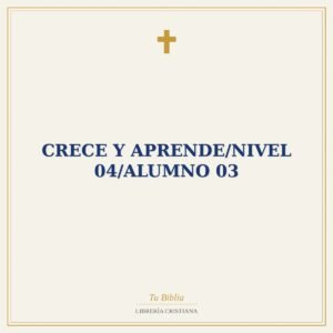 Crece Y Aprende/Nivel 04/Alumno 03
