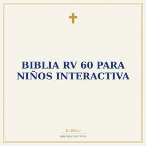 Biblia RV 60 para niños interactiva