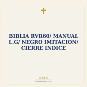 Biblia RVR60/ Manual L.G/ Negro Imitacion/ Cierre Indice