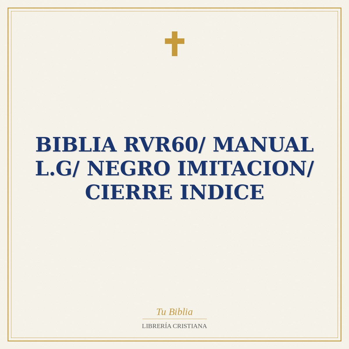 Biblia RVR60/ Manual L.G/ Negro Imitacion/ Cierre Indice 1 Biblia RVR60/ Manual L.G/ Negro Imitacion/ Cierre Indice