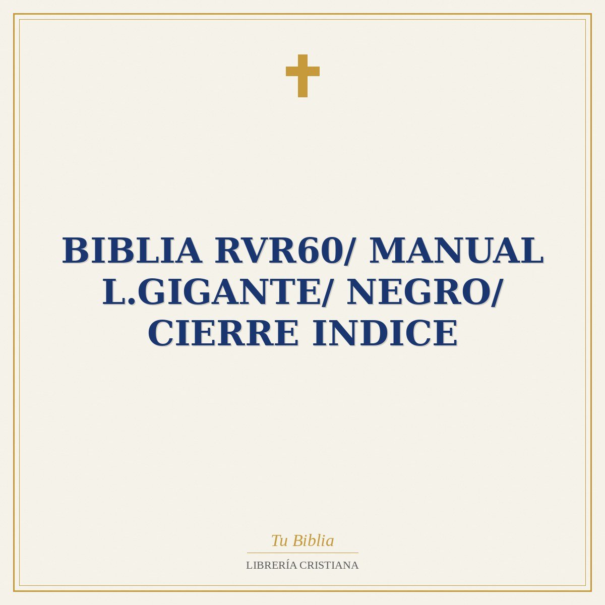 Biblia RVR60/ Manual L.Gigante/ Negro/ Cierre Indice 1 Biblia RVR60/ Manual L.Gigante/ Negro/ Cierre Indice