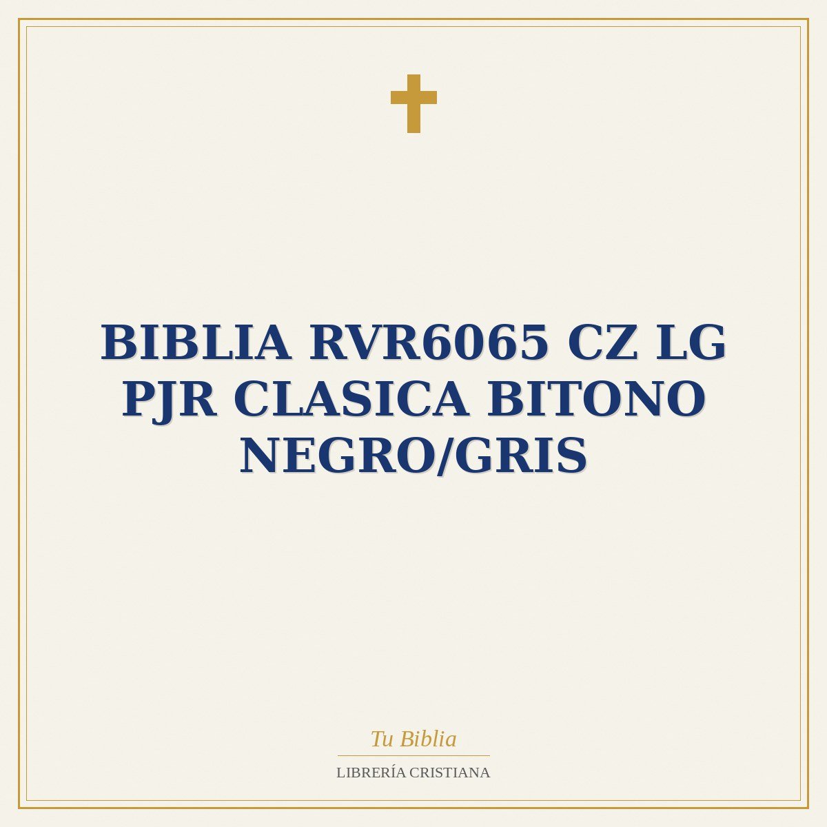 Biblia RVR6065 cz LG PJR Clasica Bitono Negro/Gris 1 Biblia RVR6065 cz LG PJR Clasica Bitono Negro/Gris