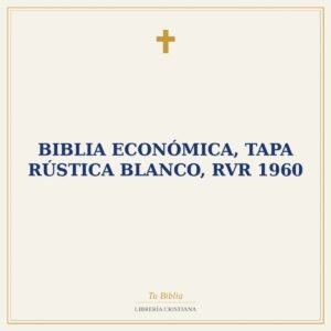 Biblia Económica, Tapa Rústica Blanco, RVR 1960