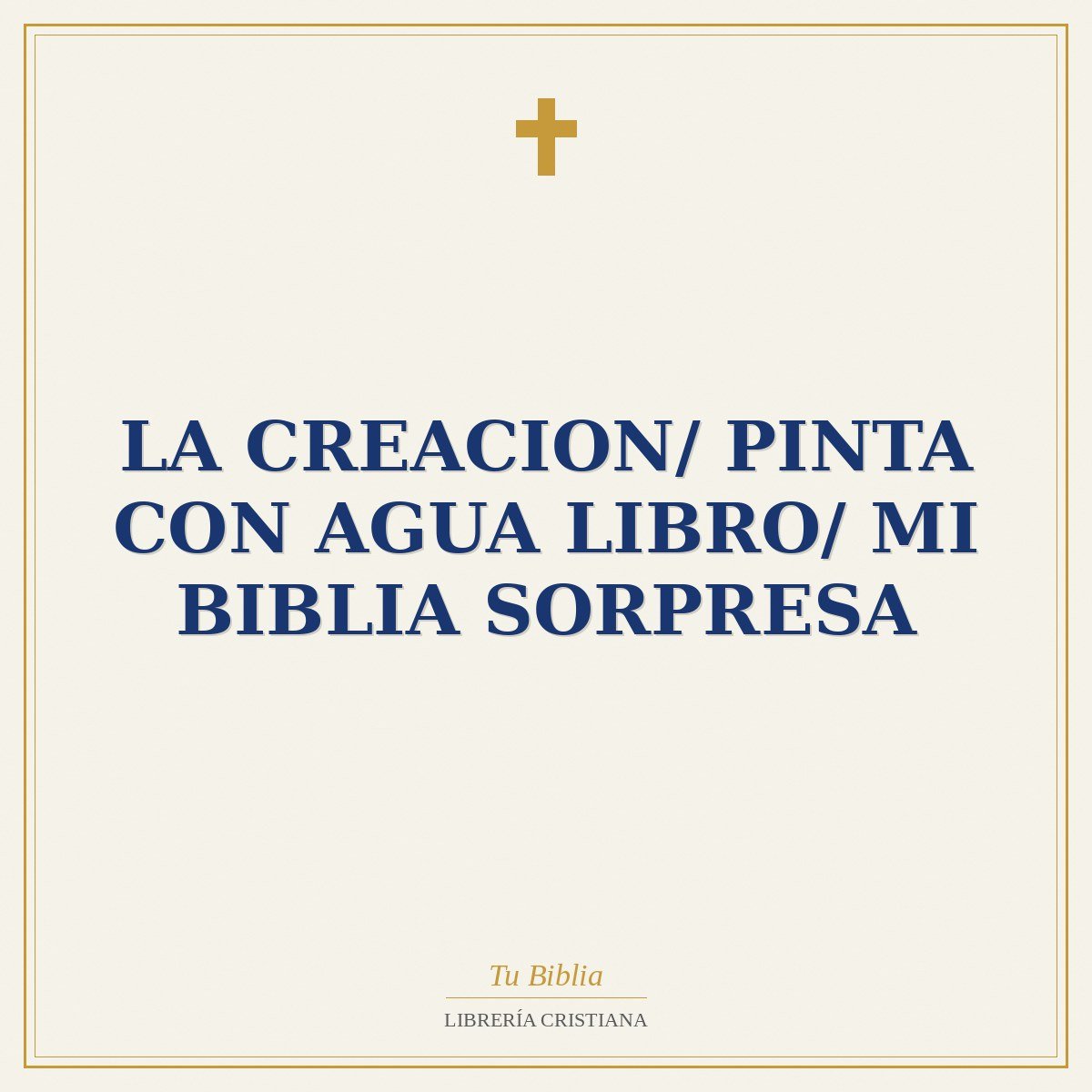 La Creacion/ Pinta con Agua Libro/ Mi Biblia Sorpresa 1 La Creacion/ Pinta con Agua Libro/ Mi Biblia Sorpresa