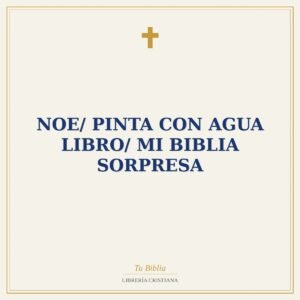 Noe/ Pinta con Agua Libro/ Mi Biblia Sorpresa