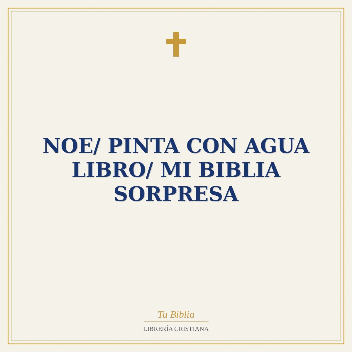 Noe/ Pinta con Agua Libro/ Mi Biblia Sorpresa 1 Noe/ Pinta con Agua Libro/ Mi Biblia Sorpresa