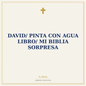 David/ Pinta con Agua Libro/ Mi Biblia Sorpresa