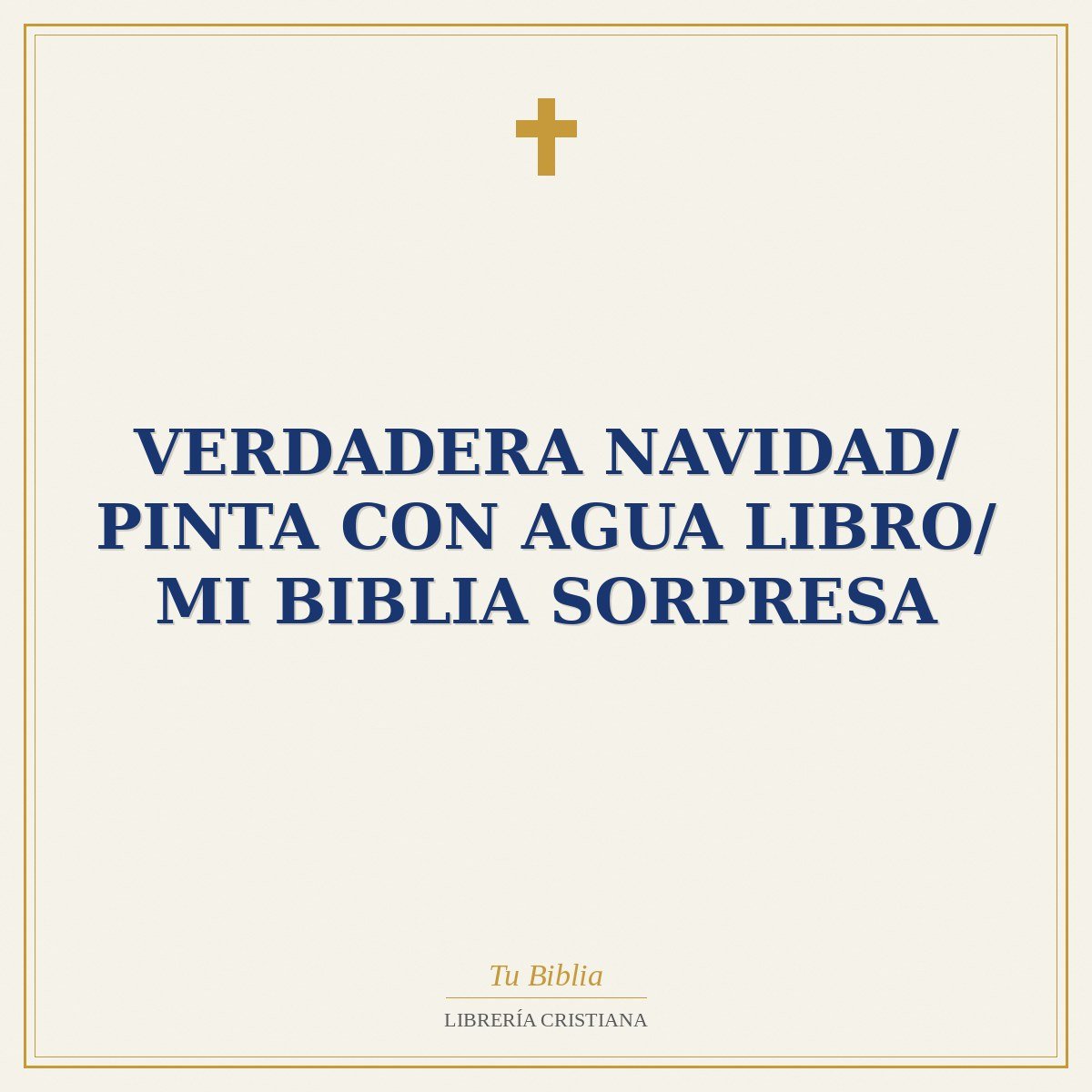 Verdadera Navidad/ Pinta con Agua Libro/ Mi Biblia Sorpresa 1 Verdadera Navidad/ Pinta con Agua Libro/ Mi Biblia Sorpresa
