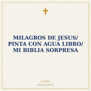 Milagros De Jesus/ Pinta con Agua Libro/ Mi Biblia Sorpresa