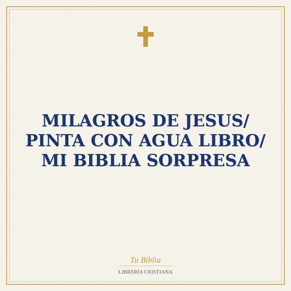 Milagros De Jesus/ Pinta con Agua Libro/ Mi Biblia Sorpresa 1 Milagros De Jesus/ Pinta con Agua Libro/ Mi Biblia Sorpresa