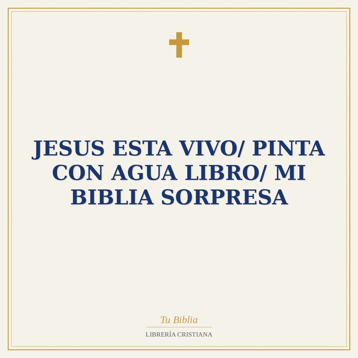 Jesus Esta Vivo/ Pinta con Agua Libro/ Mi Biblia Sorpresa 1 Jesus Esta Vivo/ Pinta con Agua Libro/ Mi Biblia Sorpresa
