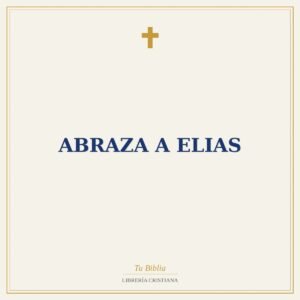 Abraza A Elias