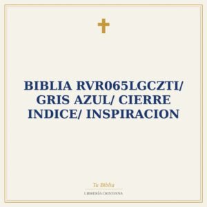 Biblia RVR065LGCZTI/ Gris Azul/ Cierre Indice/ Inspiracion