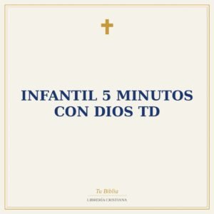 INFANTIL 5 MINUTOS CON DIOS TD
