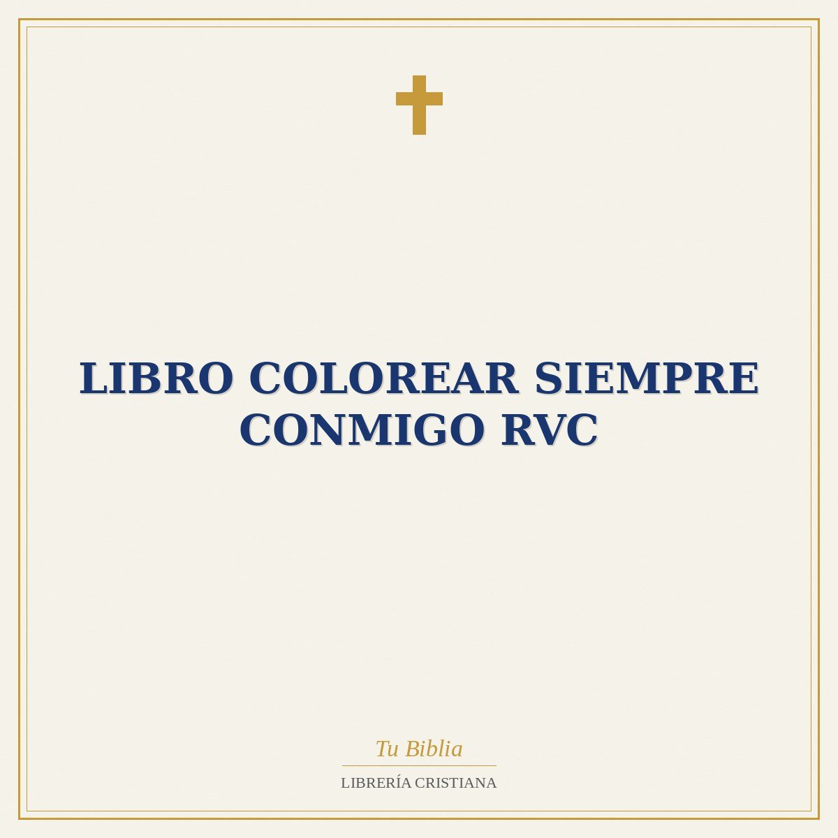 Libro Colorear Siempre Conmigo RVC 1 Libro Colorear Siempre Conmigo RVC