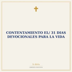 Contentamiento El/ 31 Dias Devocionales Para La Vida