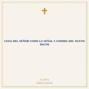 Cena Del Señor Como La Señal Y Comida Del Nuevo Pacto