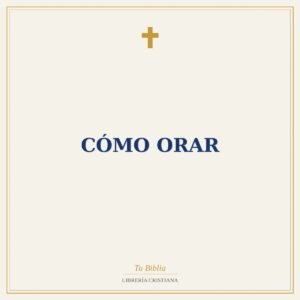 Cómo Orar