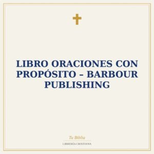 Libro Oraciones con propósito – Barbour Publishing