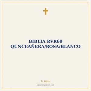 Biblia RVR60 Qunceañera/Rosa/Blanco