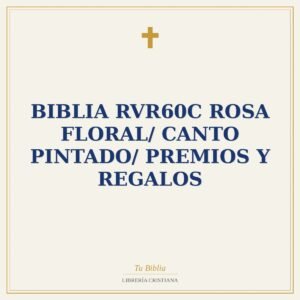 Biblia RVR60c Rosa Floral/ Canto Pintado/ Premios Y Regalos