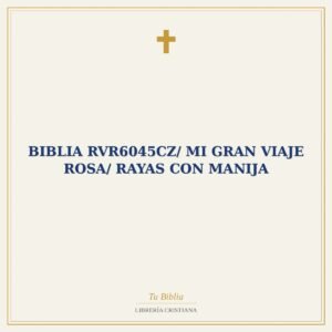 Biblia RVR6045cz/ Mi Gran Viaje Rosa/ Rayas Con Manija