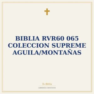 BIBLIA RVR60 065 COLECCION SUPREME AGUILA/MONTAÑAS