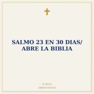 Salmo 23 En 30 Dias/ Abre la Biblia