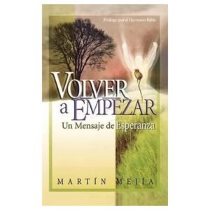 Volver A Empezar/Un Mensaje De Esperanza