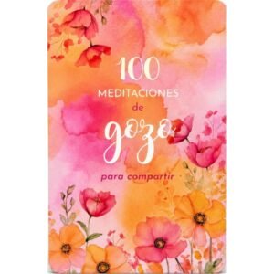 100 Meditaciones De Gozo Para Compartir