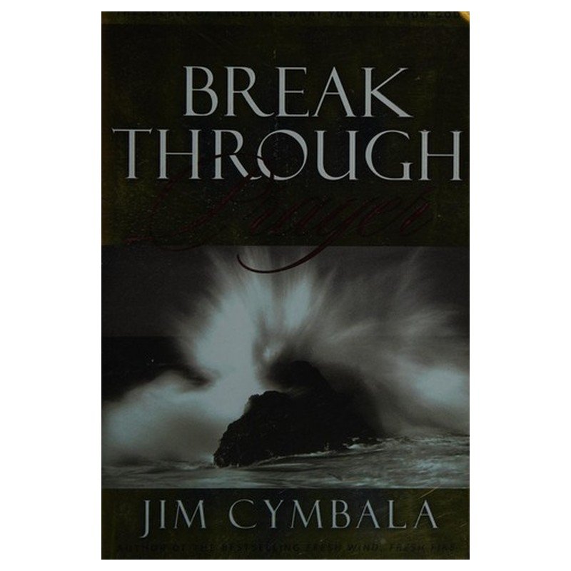 Breakthrough Prayer 1 Breakthrough Prayer