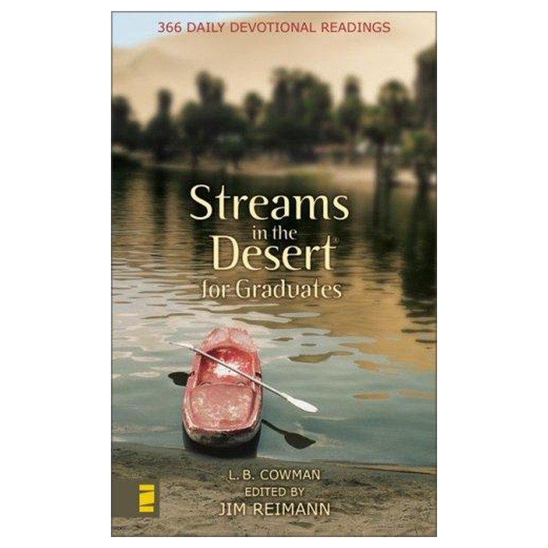 Streams In The Desert For Graduates 1 Streams In The Desert For Graduates
