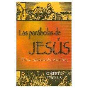 Parabolas De Jesus/Una Aplicacion Para Hoy