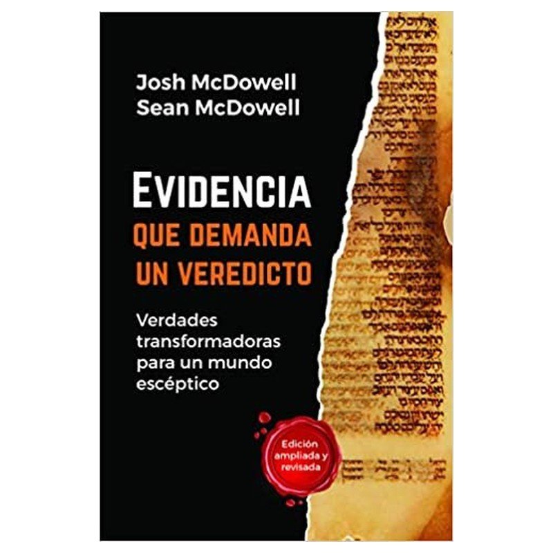 Evidencia Que Demanda Un Veredicto/Verdades Transformadoras Para Un Mundo Escept 1 Evidencia Que Demanda Un Veredicto/Verdades Transformadoras Para Un Mundo Escept