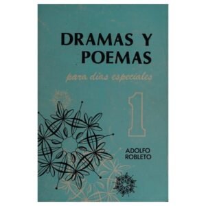 Dramas Y Poemas Para Dias Especiales/Volumen 01