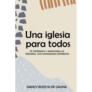 Una Iglesia para Todos/ Nancy Buceta