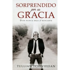 Sorprendido Por Su Gracia/Dios Nunca Deja De buscarte