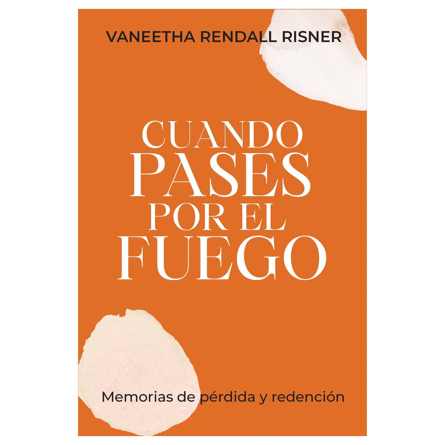 Cuando Pases Por El Fuego 1 Cuando Pases Por El Fuego