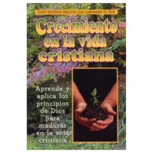 Crecimiento En La Vida Cristiana