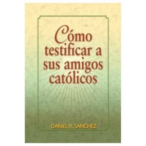 Como Testificar A Sus Amigos Catolicos